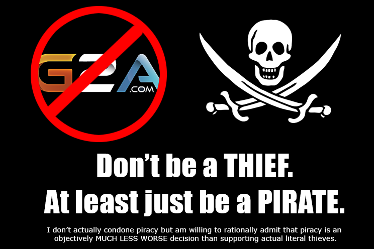 Don't be a thief. At least just be a PIRATE.